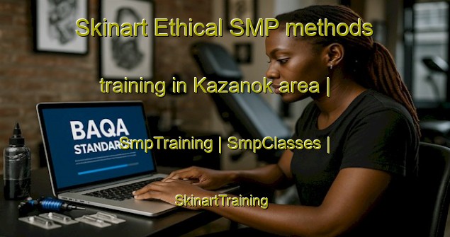 Skinart Ethical SMP methods training in Kazanok area | SmpTraining | SmpClasses | SkinartTraining-Russian Federation